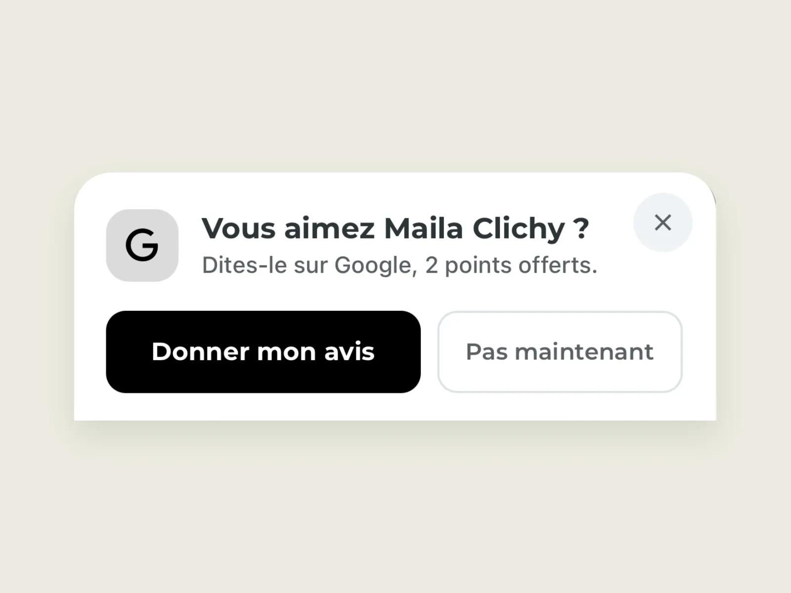 Invitation “Do you like Maila Clichy? Say it on Google, 2 points offered”, with its two buttons.